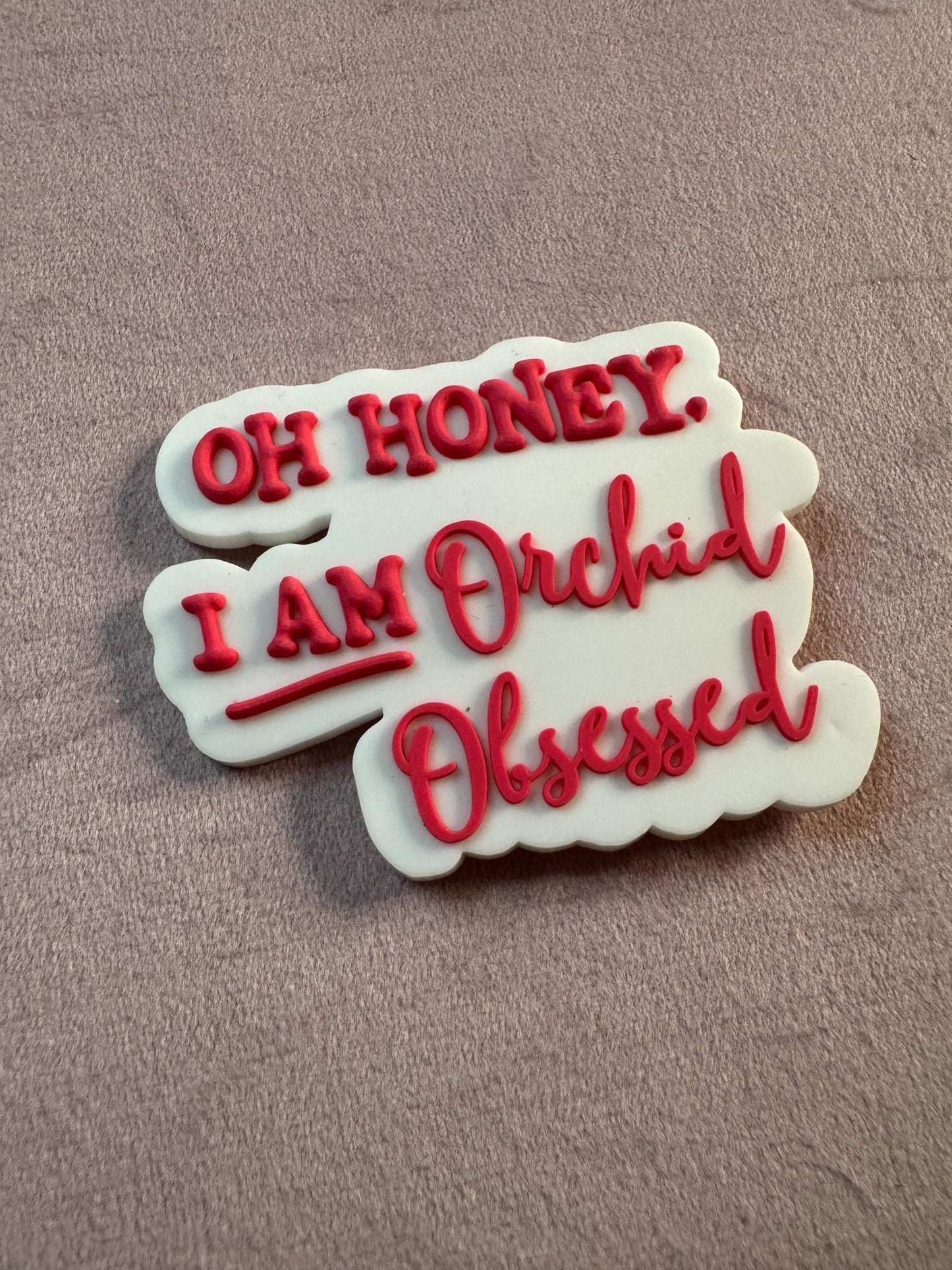 Oh Honey, I'm Orchid Obsessed - Bogg compatible Charms: Orchid Edition - Orchid Charms for Purses - Orchidique