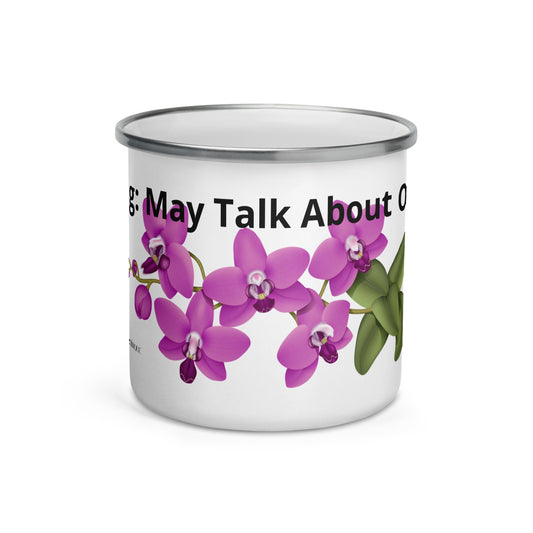 Warning: May Talk About Orchids Mug