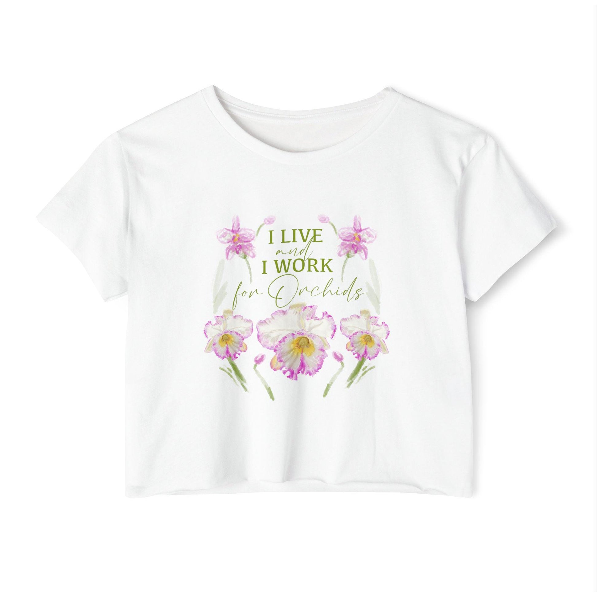 Orchid Devotee Crop Top - "I Live & Work For Orchids"