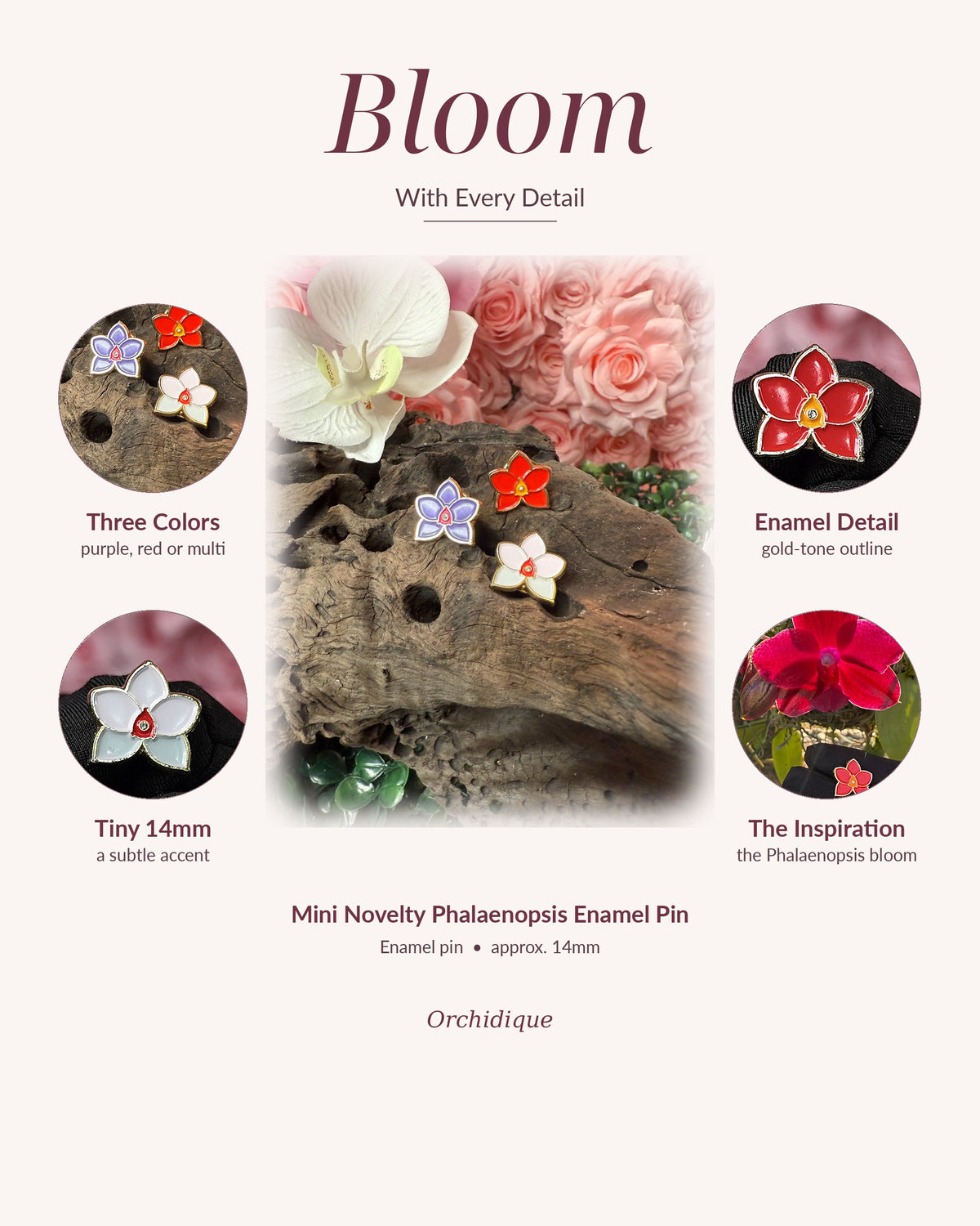 Mini Novelty Phalaenopsis orchid enamel pin, Bloom With Every Detail